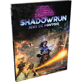 Shadowrun 6 : Jeux de pouvoir