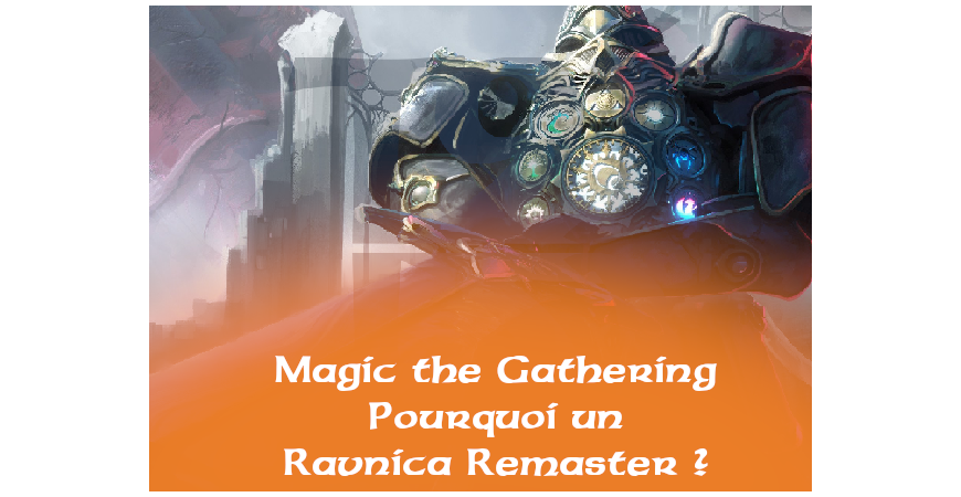 Magic the Gathering: Pourquoi un Ravnica Remaster ?